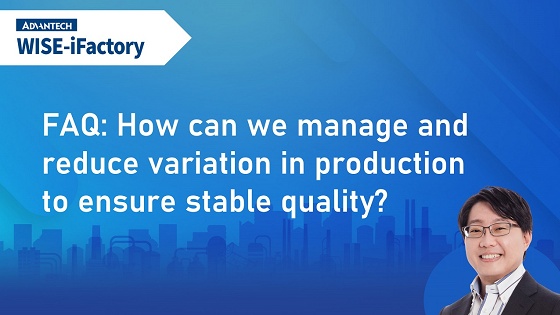 SPC | 6 How can we manage and reduce variation in production to ensure stable quality?